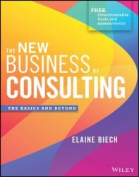 The New Business Of Consulting - The Basics And Beyond Hardcover