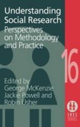 Understanding Social Research: Perspectives on Methodology and Practice Social Research and Educational Studies Series