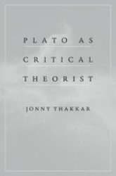 Plato As Critical Theorist