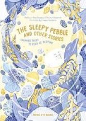 The Sleepy Pebble And Other Bedtime Stories Hardcover