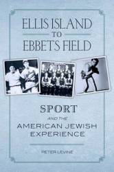 Ellis Island To Ebbets Field Paperback
