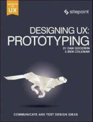 Designing Ux - Prototyping Paperback