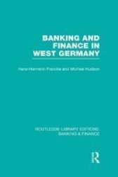 Banking And Finance In West Germany Hardcover