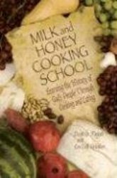 Abingdon Press Milk And Honey Cooking School: Learning the History of God's People Through Cooking And Eating