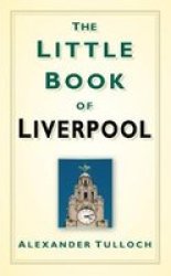 The Little Book Of Liverpool Hardcover