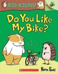 Do You Like My Bike : An Acorn Book