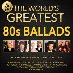 The World's Greatest 80'S Ballads Cd