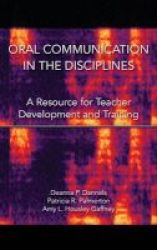 Oral Communication In The Disciplines - A Resource For Teacher Development And Training Hardcover