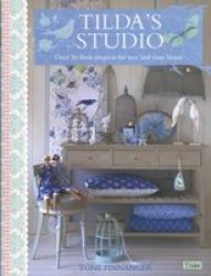 Tilda's Studio - Over 50 Fresh Projects for You and Your Home Paperback