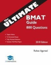 The Ultimate Bmat Guide: 800 Questions - 2018 Edition Paperback 2ND New Edition