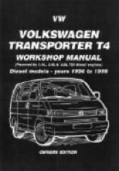 Volkswagen Transporter T4 Workshop Manual Owners Edition - Diesel Models - Years 1996 To 1999 Paperback