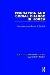 Education And Social Change In Korea - Don Adams Hardcover