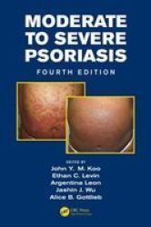 Moderate To Severe Psoriasis Fourth Edition Hardcover 4TH New Edition