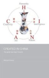 Created In China - The Great New Leap Forward Hardcover