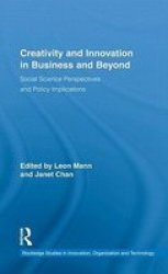Creativity and Innovation in Business and Beyond - Social Science Perspectives and Policy Implications Hardcover