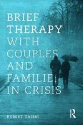 Brief Therapy With Couples And Families In Crisis Paperback