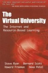 The Virtual University: The Internet and Resource-Based Learning The Open and Flexible Learning Series