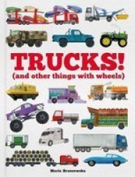 Trucks - And Other Things With Wheels Hardcover