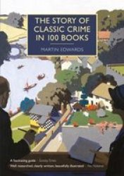 The Story Of Classic Crime In 100 Books Paperback