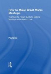 How To Make Great Music Mashups - Paul Zala Hardcover
