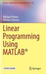 Linear Programming Using Matlab Hardcover 1ST Ed. 2017