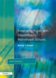 Integrating Pupils with Disabilities in Mainstream Schools - Making it Happen