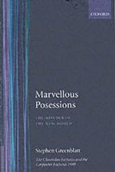Marvelous Possessions - The Clarendon Lectures and the Carpenter Lectures, 1988