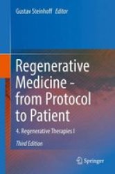Regenerative Medicine - From Protocol To Patient - 4. Regenerative Therapies I Hardcover 3RD Ed. 2016