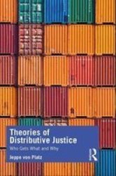 Theories Of Distributive Justice - Who Gets What And Why Hardcover
