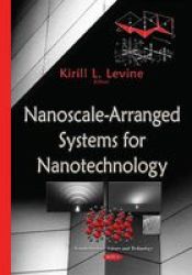 Nanoscale-arranged Systems For Nanotechnology Hardcover