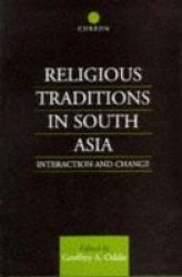 Religious Traditions in South Asia - Interaction and Change