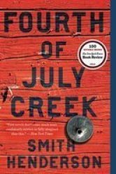 Fourth Of July Creek - Smith Henderson Paperback