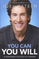 You Can You Will - 8 Undeniable Qualities Of A Winner Paperback