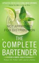 The Complete Bartender Paperback Revised Edition