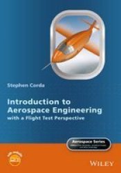 Introduction To Aerospace Engineering With A Flight Test Perspective Hardcover