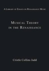 Musical Theory In The Renaissance Hardcover New Ed