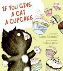 If You Give A Cat A Cupcake Hardcover