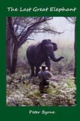 The Last Great Elephant - The Last Great Elephant Paperback