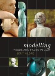 Modelling Heads And Faces In Clay Paperback