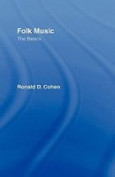 Folk Music: The Basics Hardcover New Edition