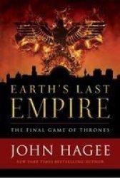 Earth& 39 S Last Empire - The Final Game Of Thrones Paperback