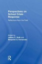 Perspectives On School Crisis Response - Reflections From The Field Hardcover
