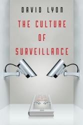 The Culture Of Surveillance - Watching As A Way Of Life Paperback