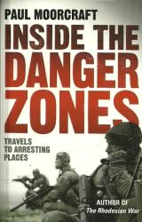 Inside The Danger Zones By Paul Moorcraft New Soft Cover
