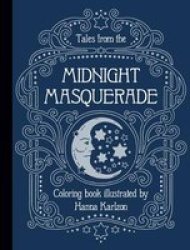 Tales From The Midnight Masquerade Coloring Book Paperback