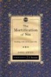 The Mortification Of Sin - Dealing With Sin In Your Life paperback
