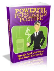 Powerful Persuasion Posture - Ebook