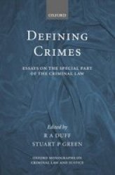 Defining Crimes - Essays On The Special Part Of The Criminal Law Hardcover New