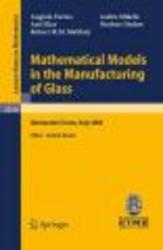 Mathematical Models in the Manufacturing of Glass Paperback, Edition.