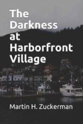 The Darkness At Harborfront Village Paperback